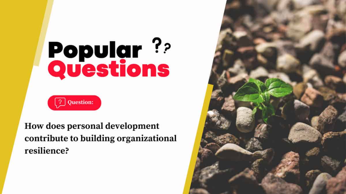 How does personal development contribute to building organizational ...